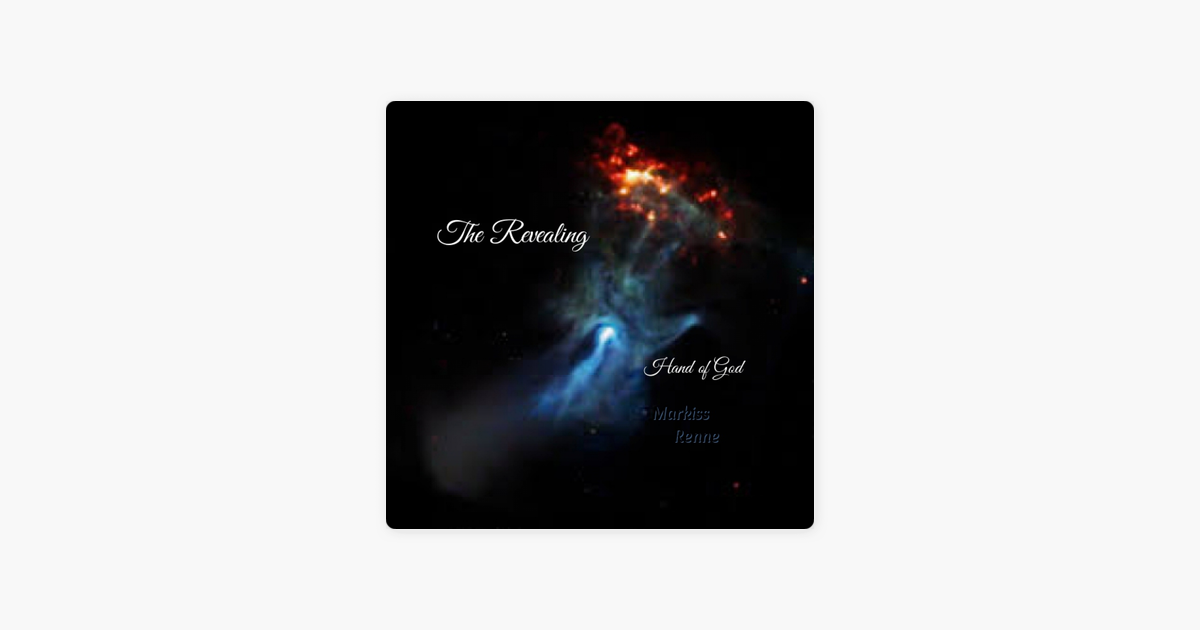 ‎The Revealing Hand of God by Markiss Renne on Apple Music