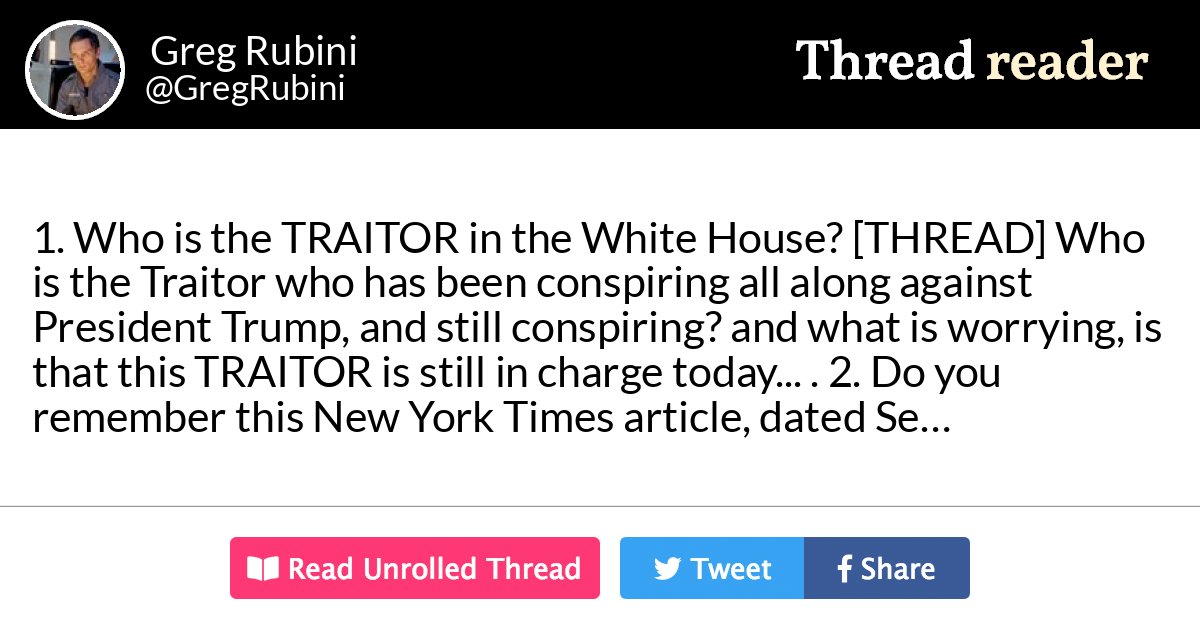Thread by @GregRubini: "1. Who is the TRAITOR in the White House? [THREAD] Who is the Traitor who has been conspiring all along against President Trump, and still c […]"