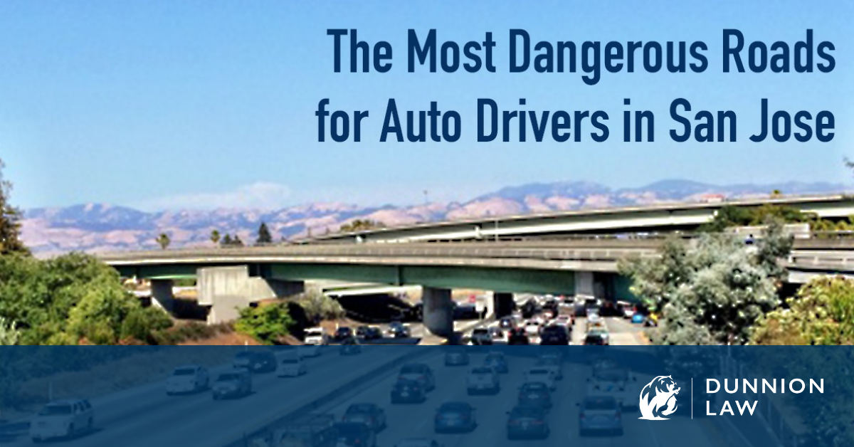 Most Dangerous Roads For Auto Drivers In San Jose | Dunnion Law