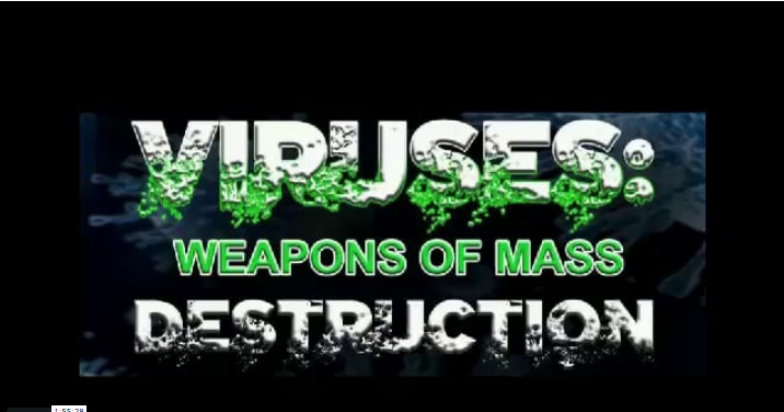 Viruses Weapons of Mass Destruction - Revolution Television