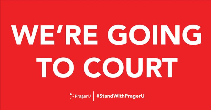 PragerU is taking Google and YouTube to court!