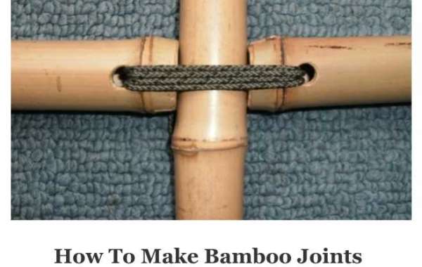 How To Make Bamboo Joints