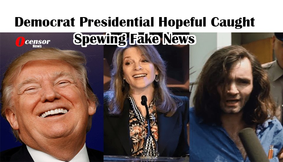 Democrat Presidential Hopeful Caught Spewing Fake News - 0Censor