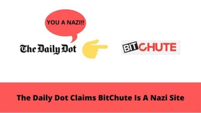 The Daily Dot Claims BitChute Is A Nazi Site