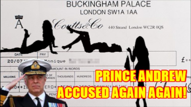 NEW: PRINCE ANDREW ACCUSED AGAIN AGAIN!