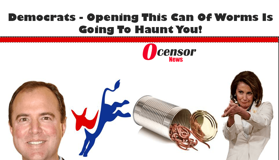 Democrats - Opening This Can Of Worms Is Going To Haunt You! - 0Censor