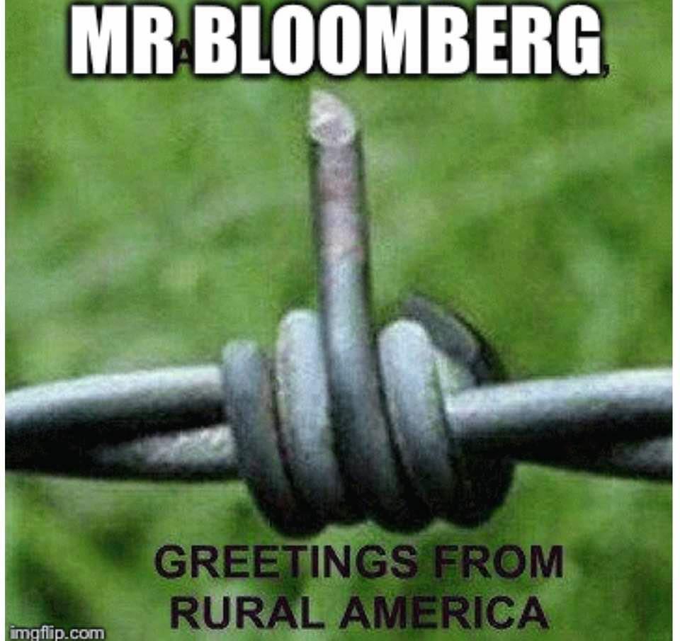 Mr. Bloomberg... greetings from rural America | Meme