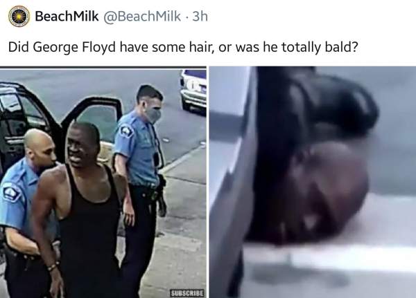 Why Does George Floyd Have Hair in One Shot But is Bald in the Shots of Him Laying on the Ground? “Its time to get mad”[UPDATED CONTENT 6-17-20] – Listen to everyone, trust no one.