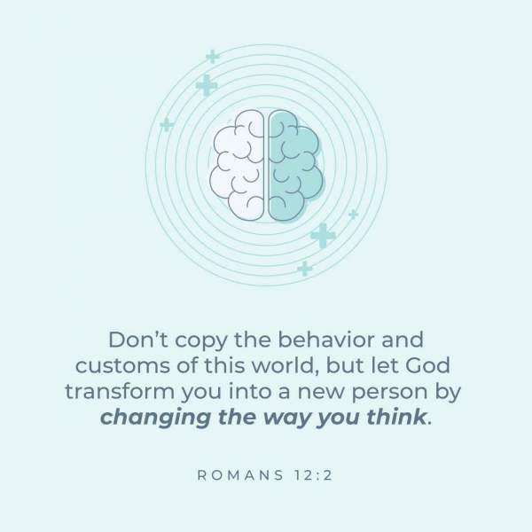 Romans 12:2 Do not conform to the pattern of this world, but be transformed by the renewing of your mind. Then you will be able to test and approve what God’s will is—his good, pleasing and perfect will. | New International Version (NIV) | Download The Bible App Now