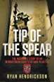 Amazon.com: Tip of the Spear: The Incredible Story of an Injured Green Beret's Return to Battle (9781546084792): Hendrickson, Ryan: Books