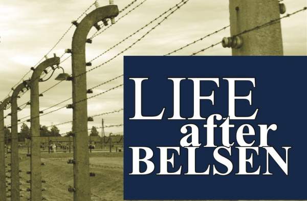 Life After Belsen offers fresh insights into the Holocaust and aftermath of WWII - UK CHRISTIAN