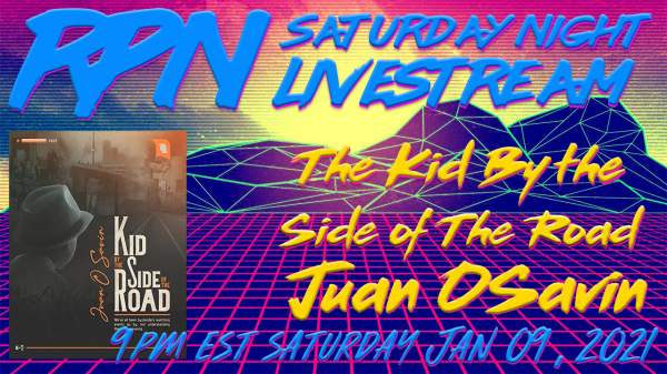 Kid By the Side Of the Road with Juan O'Savin on Sat. Night Livestream
