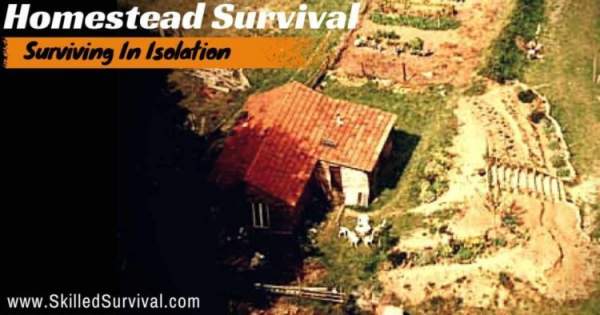 Homestead Survival: 6 Steps To Prepare Your Homestead For Survival