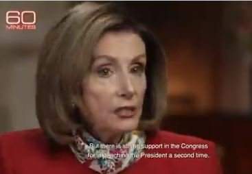 THERE IT IS: Evil Pelosi Admits in "60 Minutes" Tongue-Bath Interview that Motivation for Impeachment Is To Ensure "He Never Runs Again" (VIDEO)
