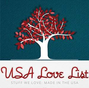 USA Love List • Stuff We Love: Made in the USA