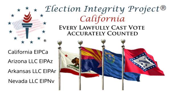 Election Integrity Project California - EIPCa Every Lawfully Cast Vote Accurately Counted