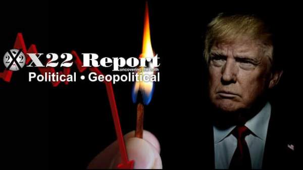 X22 Report: Patriots Will Not Telegraph Moves To The Enemy, But Will Light A Fire To Flush Them Out - Survive the News