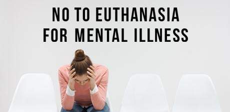 Euthanasia Prevention Coalition Euthanasia Prevention Coalition: Trudeau government agrees to permit euthanasia for mental illness alone.