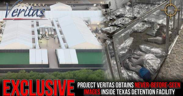 Project Veritas Obtains Never-Before-Seen Images Inside Texas Detention Facility … Illegal Immigrants are Cornered in Tight Spaces and Wrapped in Space Blankets on the Floor | Project Veritas