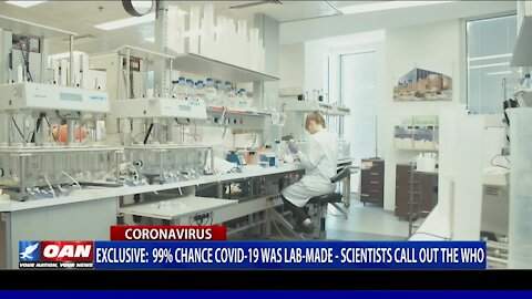 EXCLUSIVE: 99% Chance COVID-19 Was Lab-Made, Scientists Call Out The WHO