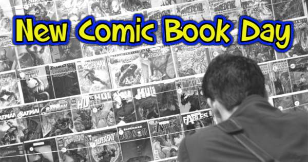 New Comic Book Day Checklist: April 7, 2021 - The Week In Nerd