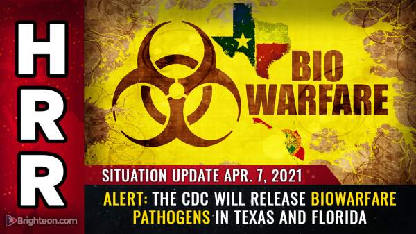 Situation Update, April 7th: ALERT – The CDC will release biowarfare PATHOGENS in Texas and Florida to punish states that refuse vaccine passports – NaturalNews.com