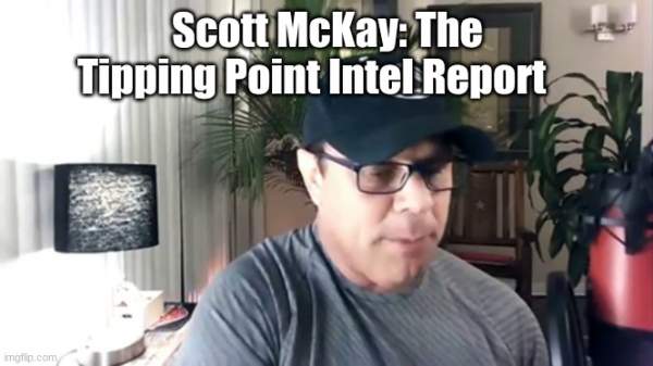 Scott McKay: The Tipping Point Intel Report    (Video) | Alternative | Before It's News