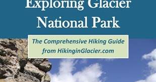 The Huckleberry Hiker: Headed to Glacier National Park This Summer?