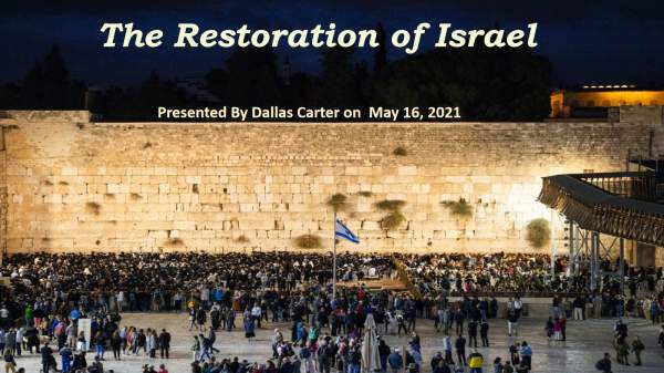 The Restoration of Israel | May 16, 2021 – New Covenant Church of the Apostles