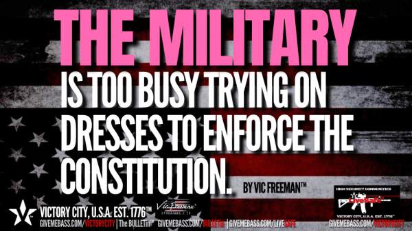 The MILITARY Is Too Busy TRYING ON DRESSES To Enforce The Constitution