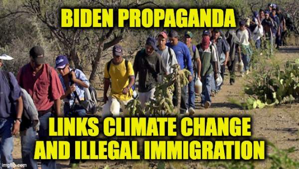 Team Biden's Report Links Illegal Immigration To Climate Change. Is It Cover-Up or Sales Pitch? - The Lid