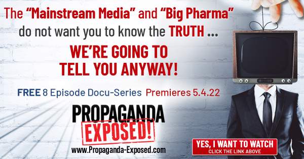 Propaganda EXPOSED! – The Truth About Health Freedom & Big Pharma