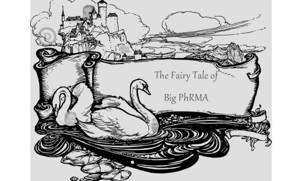 The Fairy Tale of Big PhRMA - Redoubt News