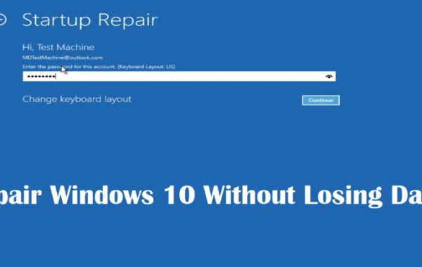 How To Repair Windows 10 Without Losing Data [FIXED]