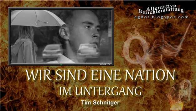 Alternative Berichterstattung: Tim Schnitger - WIR SIND EINE NATION IM