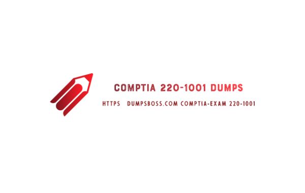 CompTIA 220-1001 Tests vce pdf - Dumpsboss