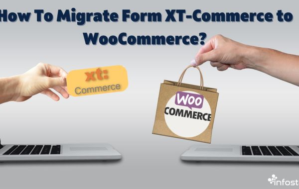 How To Migrate Form XT-Commerce To WooCommerce?