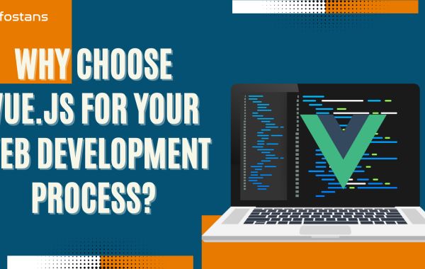 Why Choose Vue.js for Your Web Development Process?