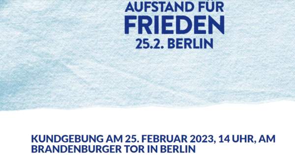 Aufstand für Frieden – Samstag, 25.02.2023 ab 14 h – Brandenburger Tor – Jihad Watch Deutschland