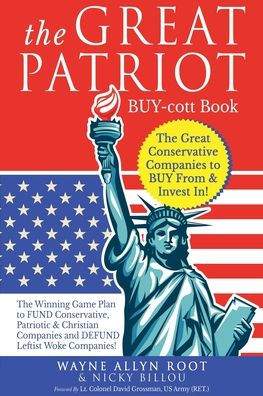 The Great Patriot BUY-cott Book: The Great Conservative Companies to BUY From & Invest In! by Wayne  Allyn Root,  Nicky Billou, Paperback | Barnes & Noble®