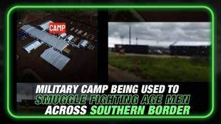 Breaking: Witnesses Confirm Military Camp Being Used To Bring in Fighting Age Males Across Southern Border! - Maria Zeee - Alex Jones Show | Immigration | Before It's News