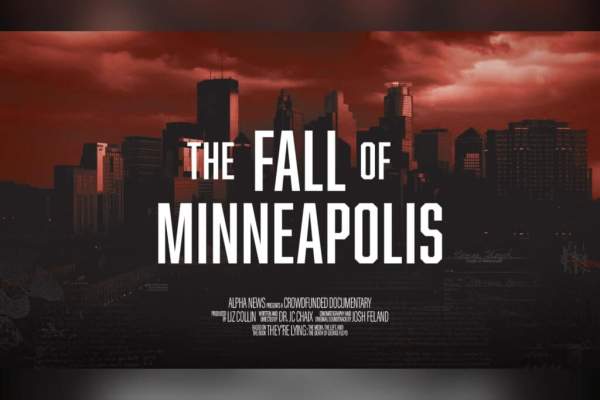 Alpha News documentary 'The Fall of Minneapolis' out now - Alpha News