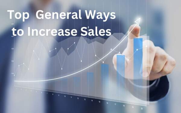 What Are the Top General Ways to Increase Sales? | by David Kaster | Dec, 2023 | Medium