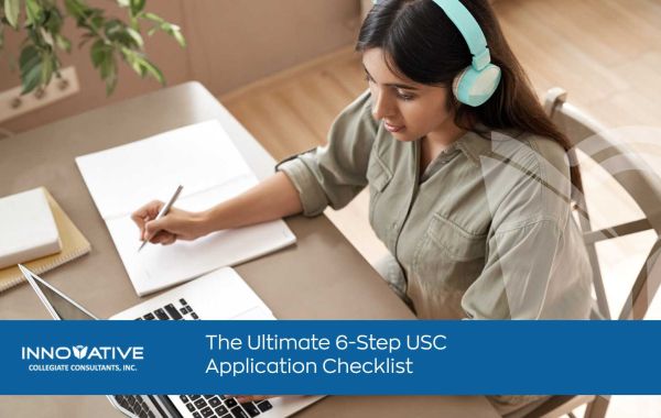 The Ultimate 6-Step USC Application Checklist: Your Path to Trojans’ Territory   
