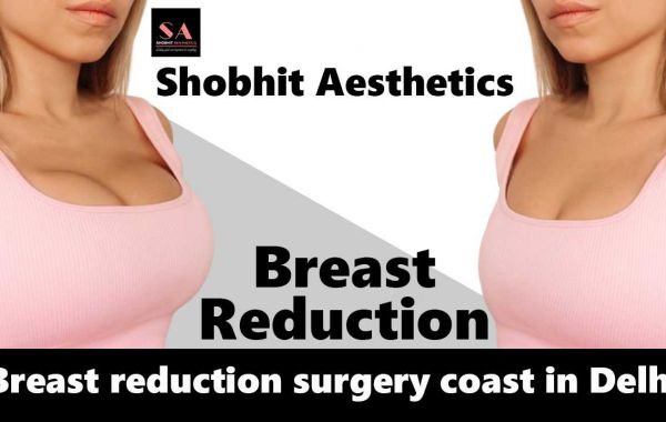 Breast reduction surgery cost in Delhi
