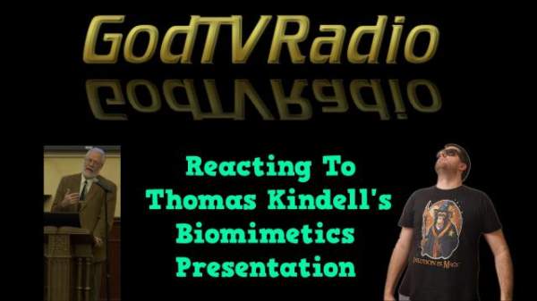 Reacting To Thomas Kindell's Biomimetics Presentation - GodTVRadio