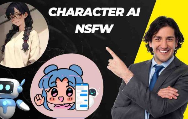 Character AI NSFW: Updated Guide for 2024