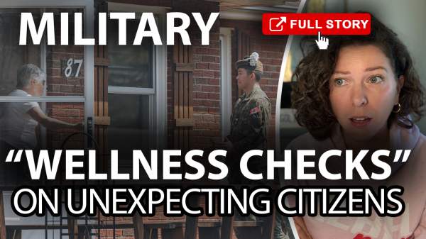 Canadian military to conduct door-to-door wellness checks in small Ontario town - Rebel News