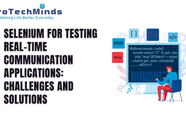 Selenium for Testing Real-Time Communication Applications: Challenges and Solutions