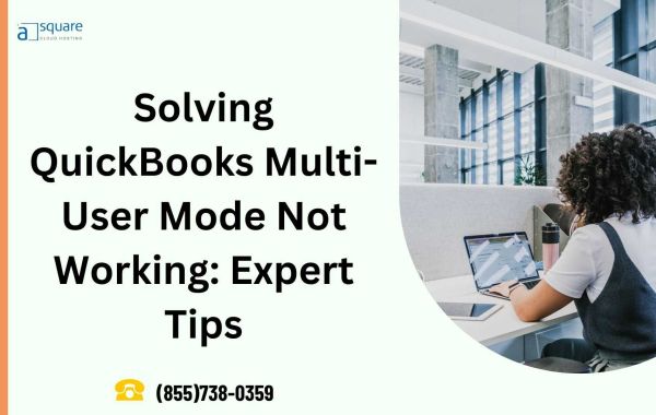 Solving QuickBooks Multi-User Mode Not Working: Expert Tips